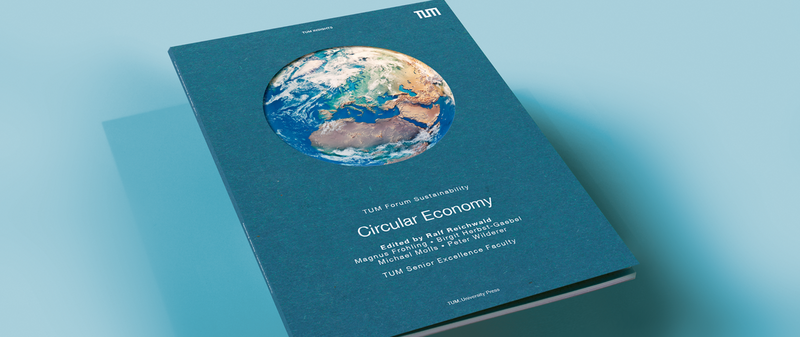 Buchveröffentlichung in der Reihe TUM Forum Sustainability: Circular Economy