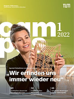 Titelseite TUMcampus 1/2022: „Wir erfinden uns immer wieder neu“ Bild: Astrid Eckert / TUM 